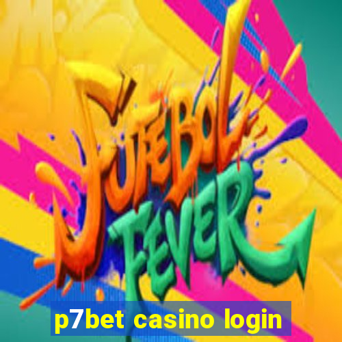 p7bet casino login